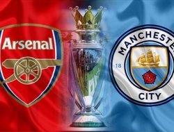 City Vs Arsenal: Duel Sengit Dua Raksasa Liga Inggris!