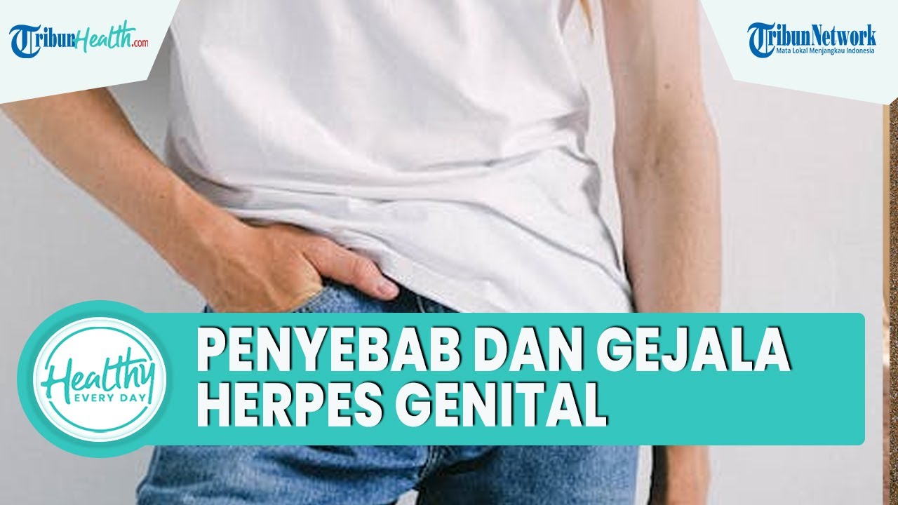 Waspada Herpes Genital: Kenali Penyebab dan Gejalanya